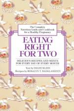 Eating Right for Two af Diane Klein