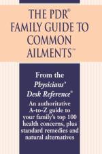 The PDR Family Guide to Common Ailments af Physicians' Desk Reference