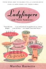 Ladyfingers and Nun's Tummies af Martha Barnett