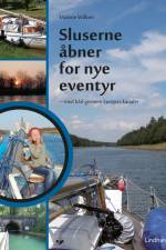 Sluserne åbner for nye eventyr - med båd gennem Europas kanaler af Malene Wilken
