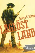 Laglöst land af George G. Gilman