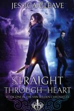 Straight Through the Heart af Jessica Gleave