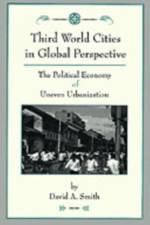 Third World Cities In Global Perspective af David O Smith