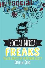 Social Media Freaks af Dustin Kidd