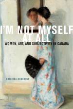 I'm Not Myself at All af Kristina Huneault