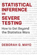 Statistical Inference as Severe Testing af Deborah G. Mayo