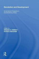 Devolution and Development af Mwangi S. Kimenyi