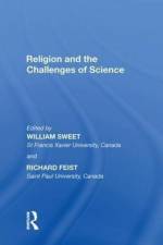 Religion and the Challenges of Science af Richard Feist
