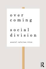 Overcoming Social Division af Anatol Valerian (Disrupted Societies Institute Itten