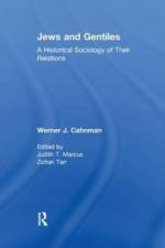 Jews and Gentiles af Werner J. Cahnman