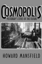 Cosmopolis af Howard Mansfield