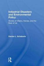 Industrial Disasters and Environmental Policy af Denise L. (University of Colorado Denver Scheberle
