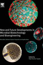 New and Future Developments in Microbial Biotechnology and Bioengineering