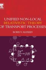 Unified Non-Local Relativistic Theory of Transport Processes af Boris V. (Physics Department Alexeev