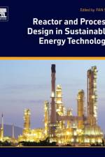 Reactor and Process Design in Sustainable Energy Technology