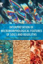 Interpretation of Micromorphological Features of Soils and Regoliths