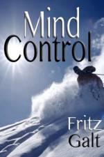 Mind Control: An International Thriller af Fritz Galt
