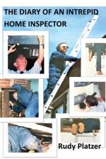 Diary Of An Intrepid Home Inspector af Rudy Platzer