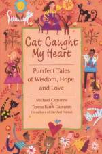 Cat Caught My Heart af Michael Capuzzo