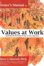 Owner's Manual for Values at Work af Pierce J Howard