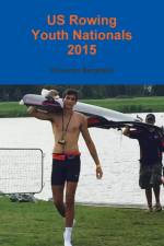 US Rowing Youth Nationals 2015 af Vincenzo (Professor and Chair Department of Obstetrics and Gynecology University of Pennsylvania School of Medicine Hospital of the University of Pennsylvania Philadelphia Pennsylvania) Berghella