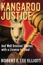 Kangaroo Justice af Robert E Lee Elliott