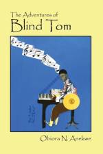The Adventures of Blind Tom af Obiora N Anekwe