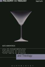 Sartre and Theology af Kate (King's College London
