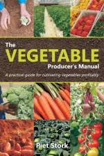 The Vegetable Producer's Manual af Piet Stork