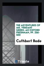 Adventures of Mr. Verdant Green, an Oxford Freshman, Pp. 256-500 af Cuthbert Bede