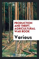 Production and Thrift. Agricultural War Book af Various