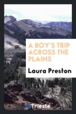 Boy's Trip Across the Plains af Laura Preston