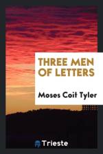 Three Men of Letters af Moses Coit Tyler