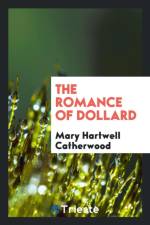 Romance of Dollard af Mary Hartwell Catherwood