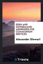 Eden and Gethsemane af Alexander (University of California San Diego USA) Stewart