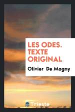 Les Odes. Texte Original af Olivier De Magny