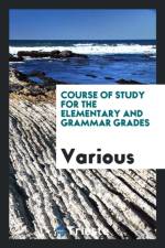 Course of Study for the Elementary and Grammar Grades af Various