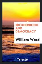 Brotherhood and Democracy af William Ward