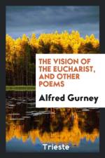 Vision of the Eucharist, and Other Poems af Alfred Gurney