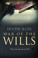 War of the Wills af Catherine McLeod