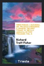 Three Poems af Richard Trott Fisher