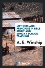Methods and Principles in Bible Study and Sunday School Teaching af A E Winship