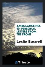 Ambulance No. 10, Personal Letters from the Front af Leslie Buswell