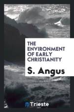 Environment of Early Christianity af S Angus