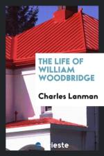 Life of William Woodbridge af Charles Lanman