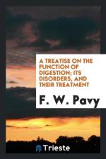 Treatise on the Function of Digestion; Its Disorders, and Their Treatment af F W Pavy