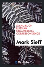 Manual of Russian Commercial Correspondence af Mark Sieff