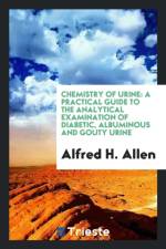 Chemistry of Urine af Alfred H Allen