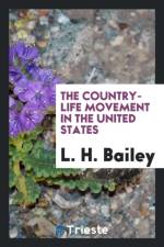 Country-Life Movement in the United States af L H Bailey