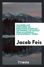 Shakspere and Montaigne af Jacob Feis